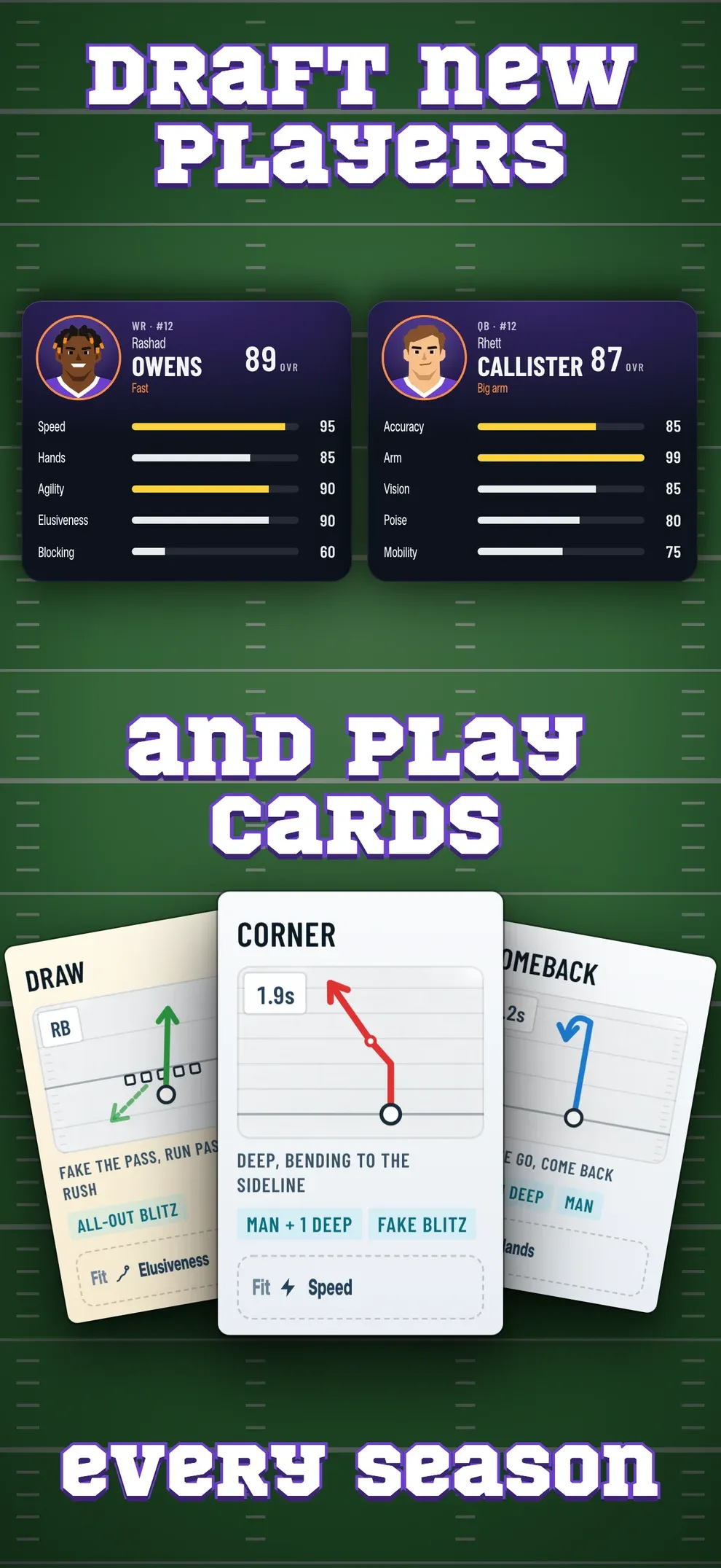 Draft new players and play cards every season. Two free agents' cards and three play cards.